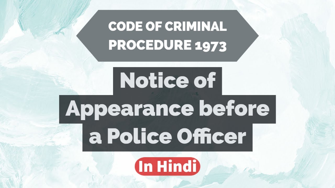 Notice of Appearance before a Police Officer | The Criminal Procedure Code | in Hindi | Easy way