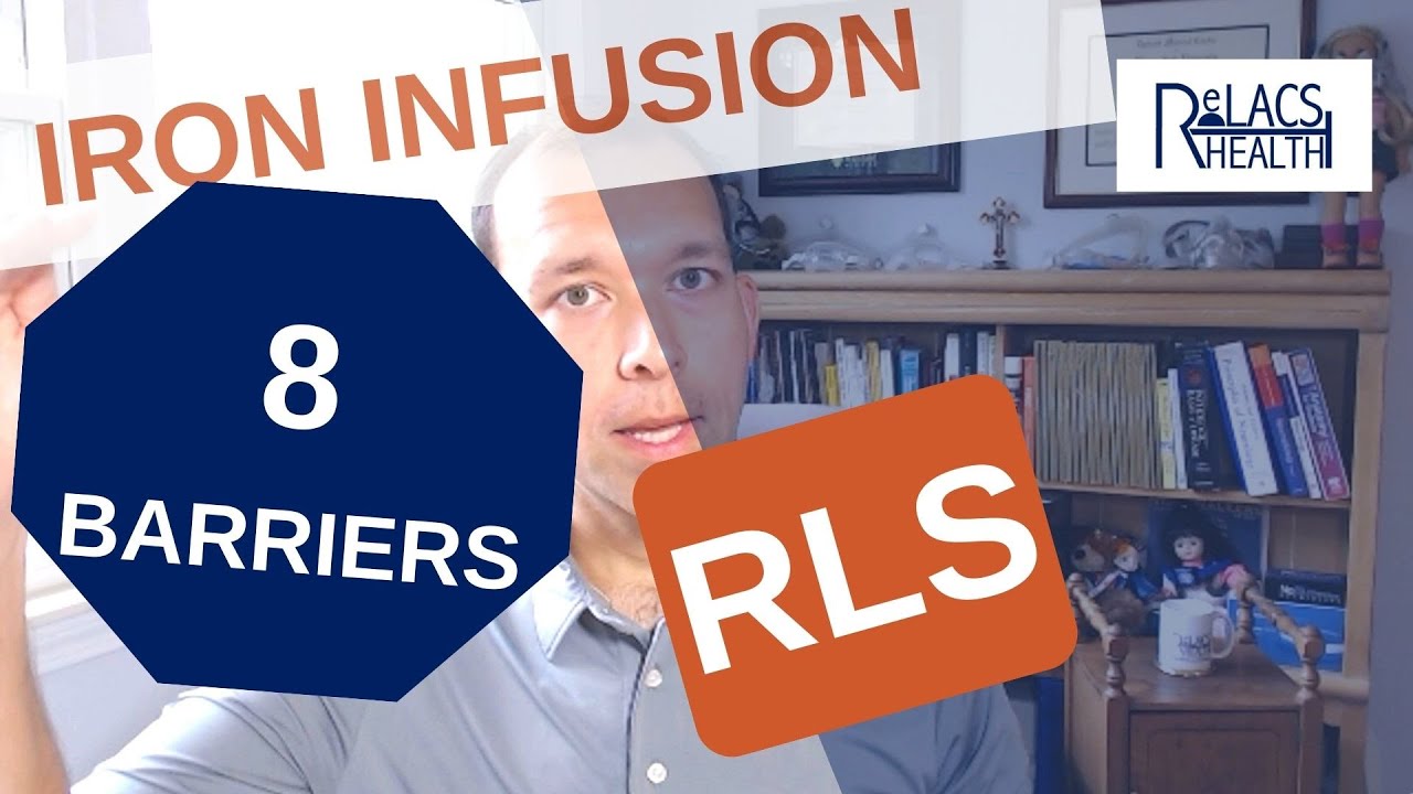 Why is It So Hard to Get an Iron Infusion for Restless Legs Syndrome (RLS) in 2024? 8 Reasons
