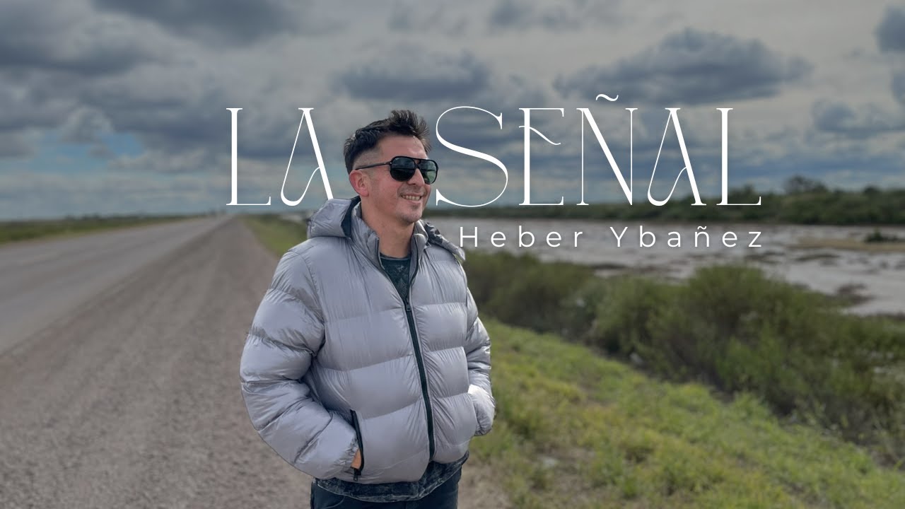 Heber Yba&ntilde;ez - La se&ntilde;al
