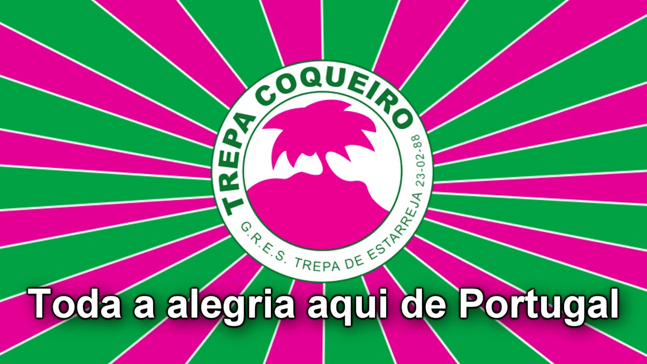 Trepa Coqueiro ( Estarreja ) - Samba Enredo 2018