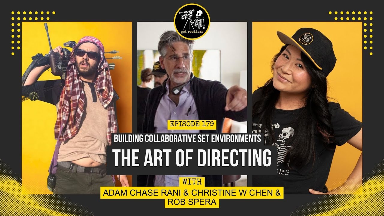 S4E179 Get Reelisms: The Art of Directing: Insights from Rob Spera