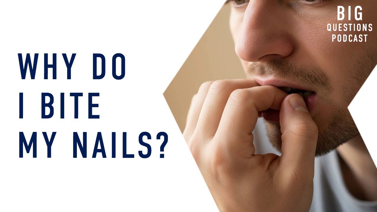 Why do I bite my nails?