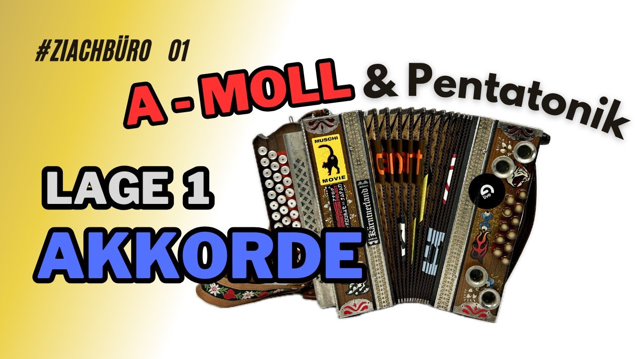 A-Moll & Pentatonik - Lage 1- Steirische Harmonika - Ziachbüro 01 - Akkorde