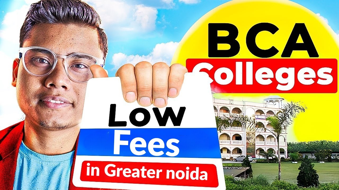 Best BCA Colleges in Greater Noida with Low Tuition Fees (2026 Guide)