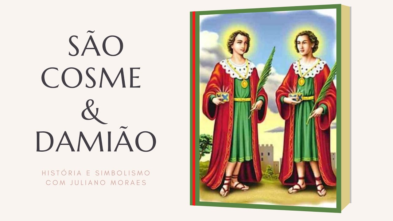 Cosme e Damião - História e simbologia