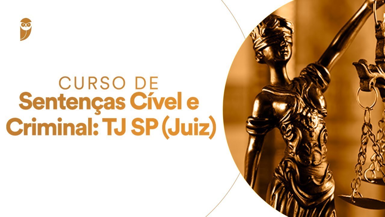 Curso Sentenças Cível e Criminal: TJ SP (Juiz): Sentença Cível - Professor Bruno Terra