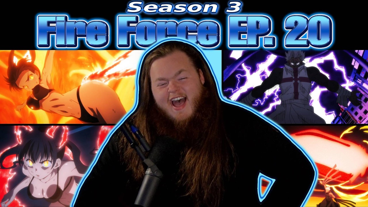 Fire Force Season 3 Episode 20 Reaction | FAN SERVICE = HOPE! 😏🤣