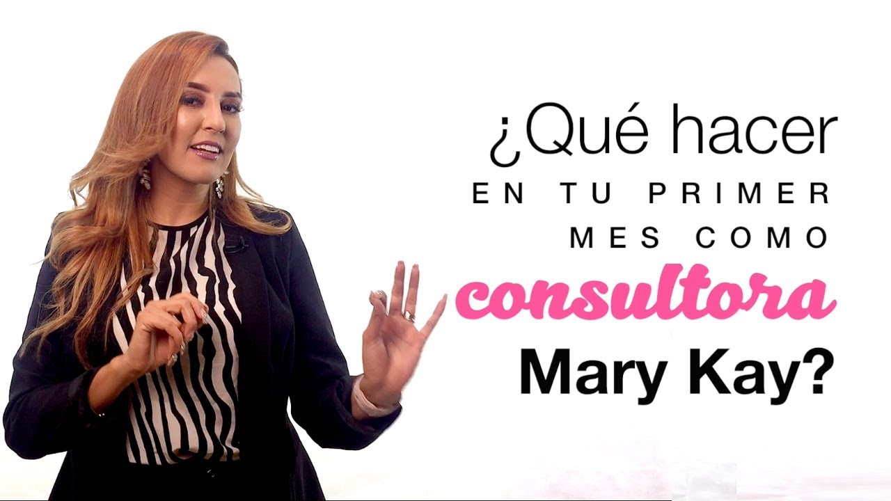 ¿Qué hacer en tu primer mes como consultora Mary Kay?