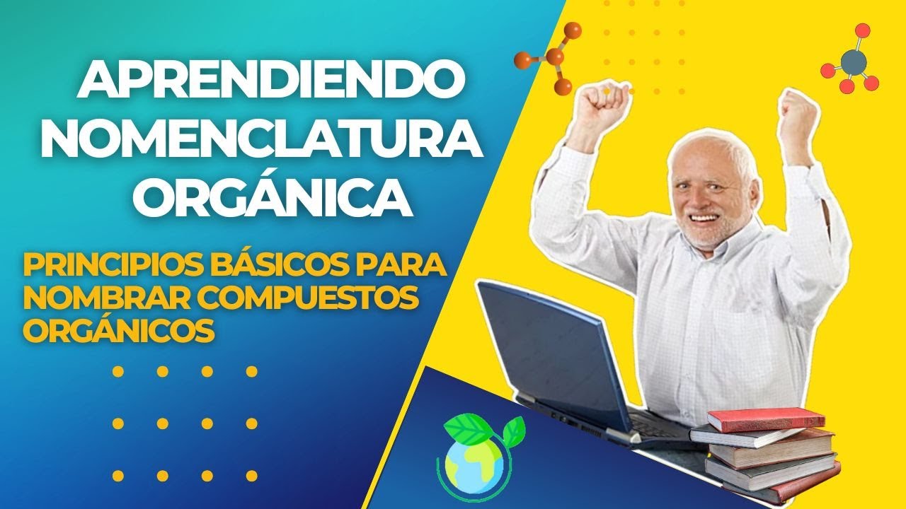¿Cómo nombrar compuestos orgánicos? REGLAS DE NOMENCLATURA BÁSICA