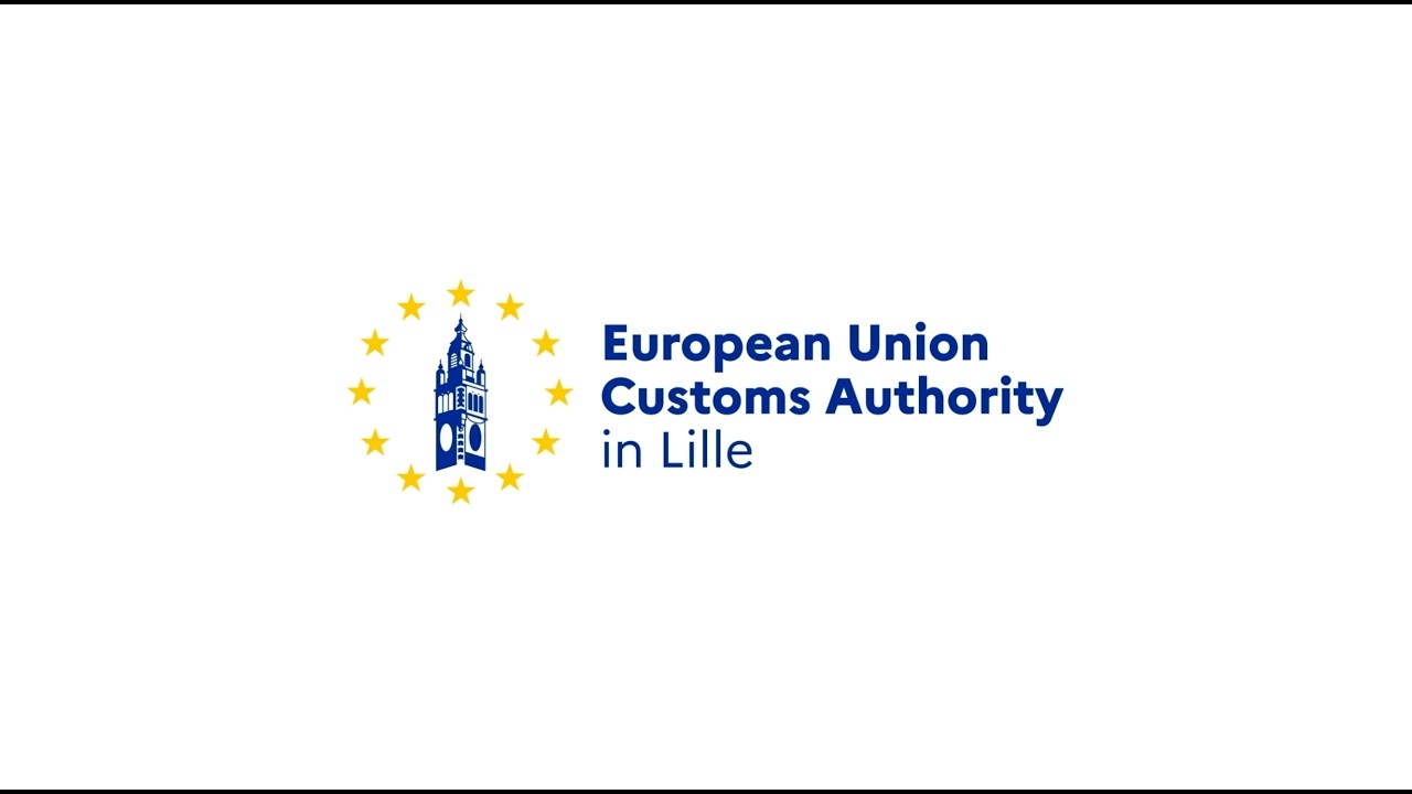 European Union Customs Authority : au c&oelig;ur de l&rsquo;Europe 🇪🇺