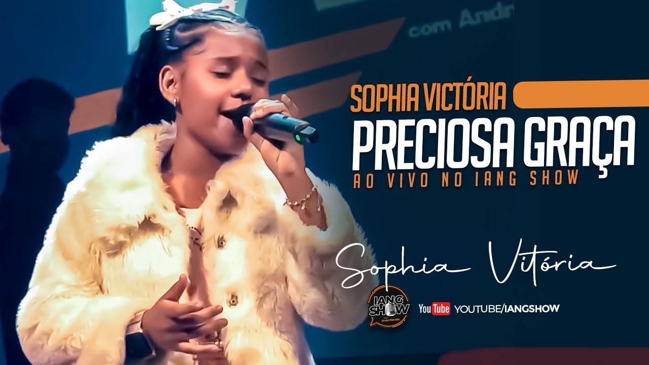 SOPHIA VITÓRIA - PRECIOSA GRAÇA AO VIVO - | IANG SHOW #iangshow #talkshowgospel