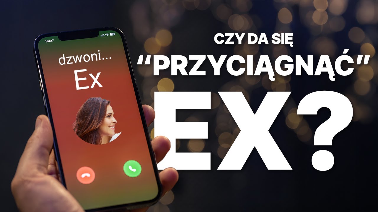 Czy odzyskasz Ex przez prawo przyciągania?