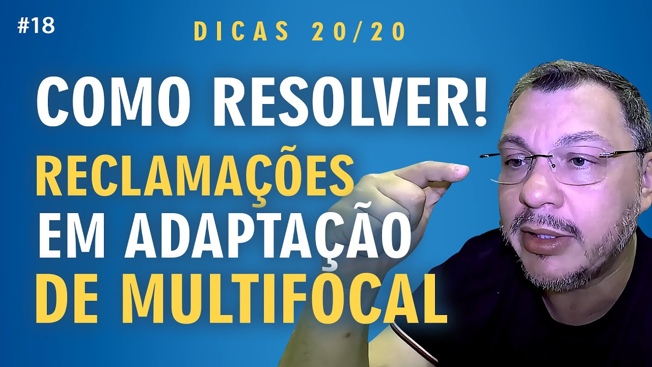 Passos Simples Para Resolver os Problemas de Adaptação de Multifocais que Seus Clientes Reclamam!