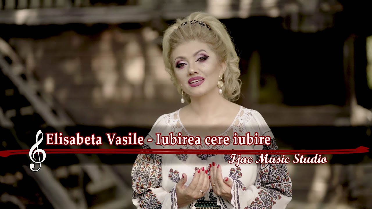 Elisabeta Vasile - Iubirea cere iubire
