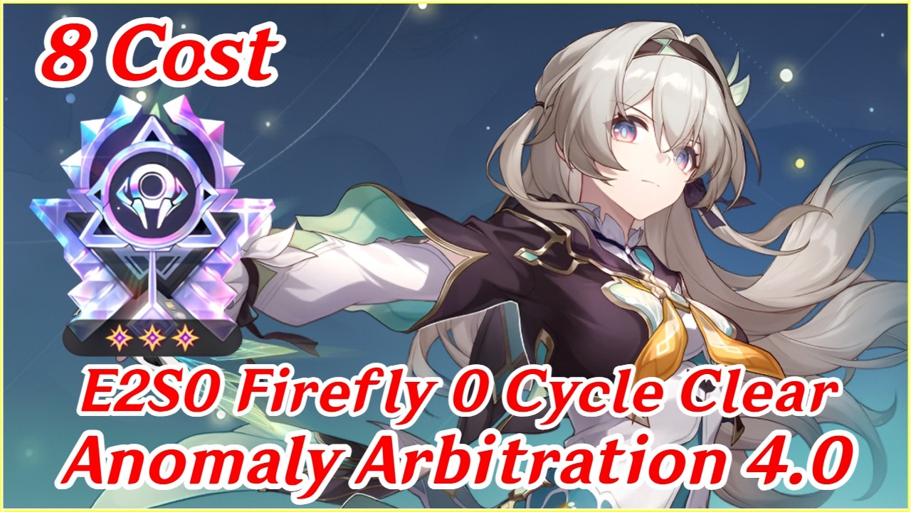 Anomaly Arbitration 4.0 - E2S0 Firefly 0 Cycle Showcase | SparxiConOfficial | Honkai Star Rail