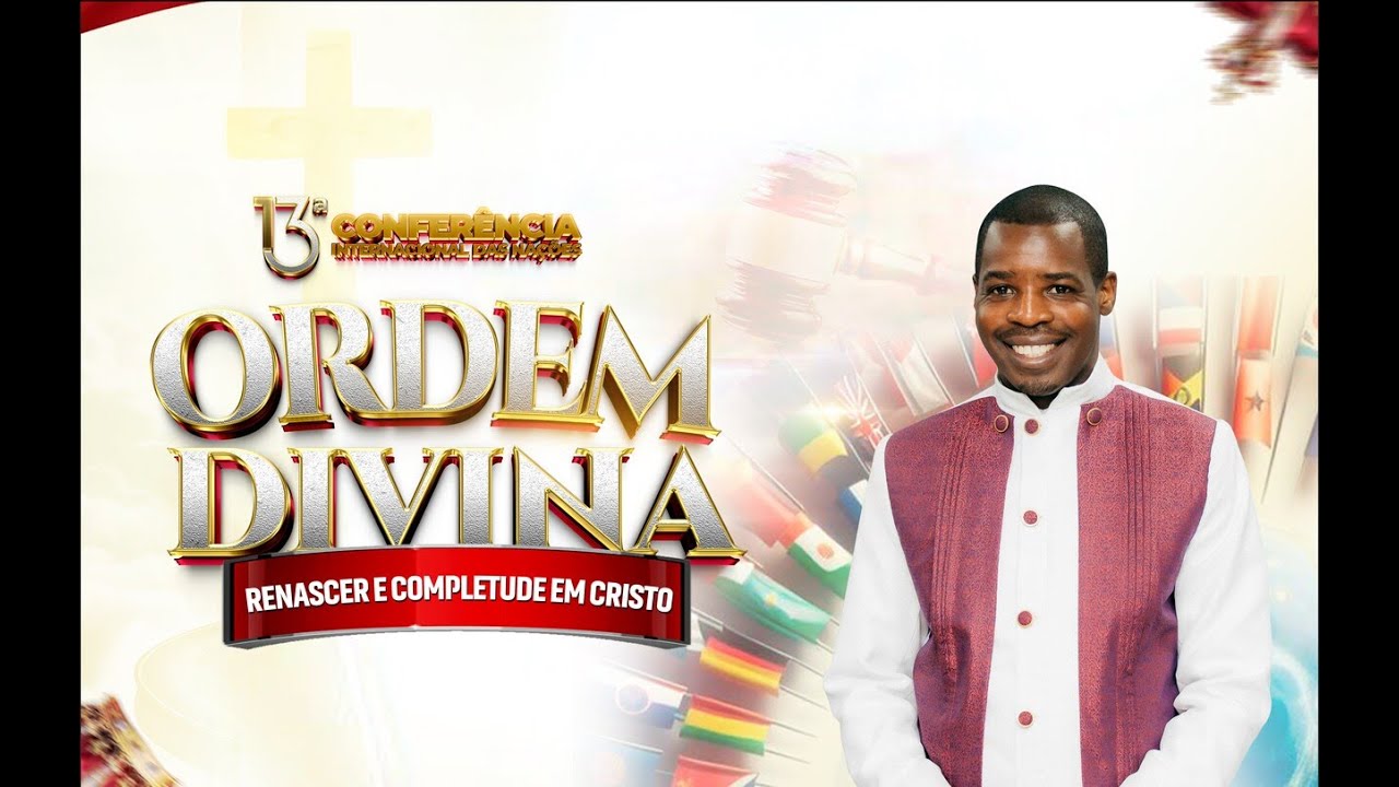 13ª Conferência: ORDEM DIVINA – Renascer e Completude em Cristo || 2º Dia de Glória com Ap. Onório
