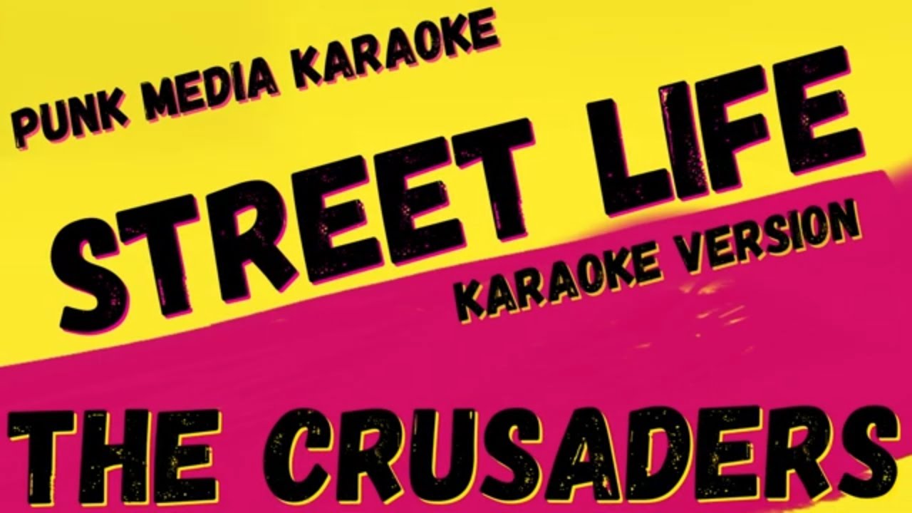 THE CRUSADERS ✴ STREET LIFE ✴ KARAOKE INSTRUMENTAL ✴ PMK