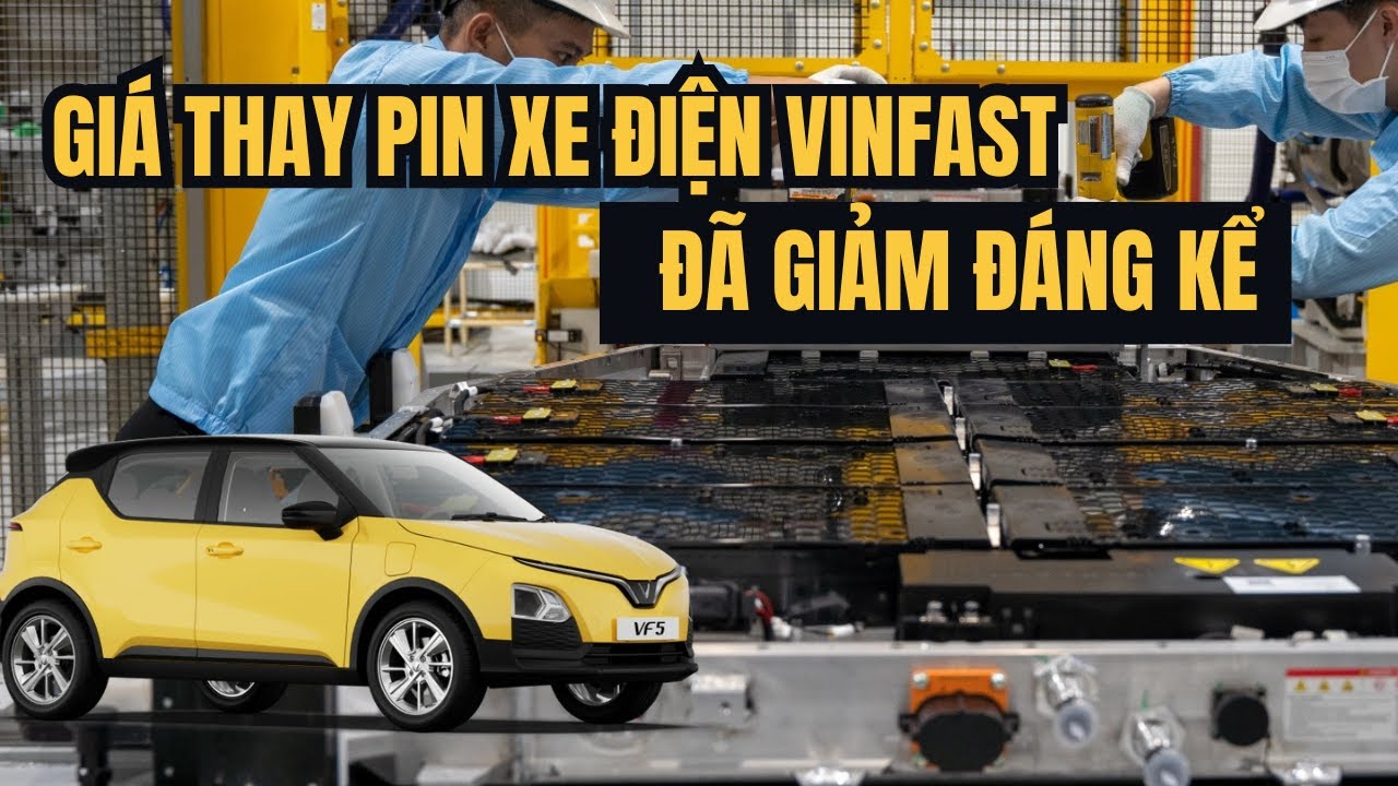 Gi&aacute; thay pin xe điện Vinfast đ&atilde; giảm đ&aacute;ng kể