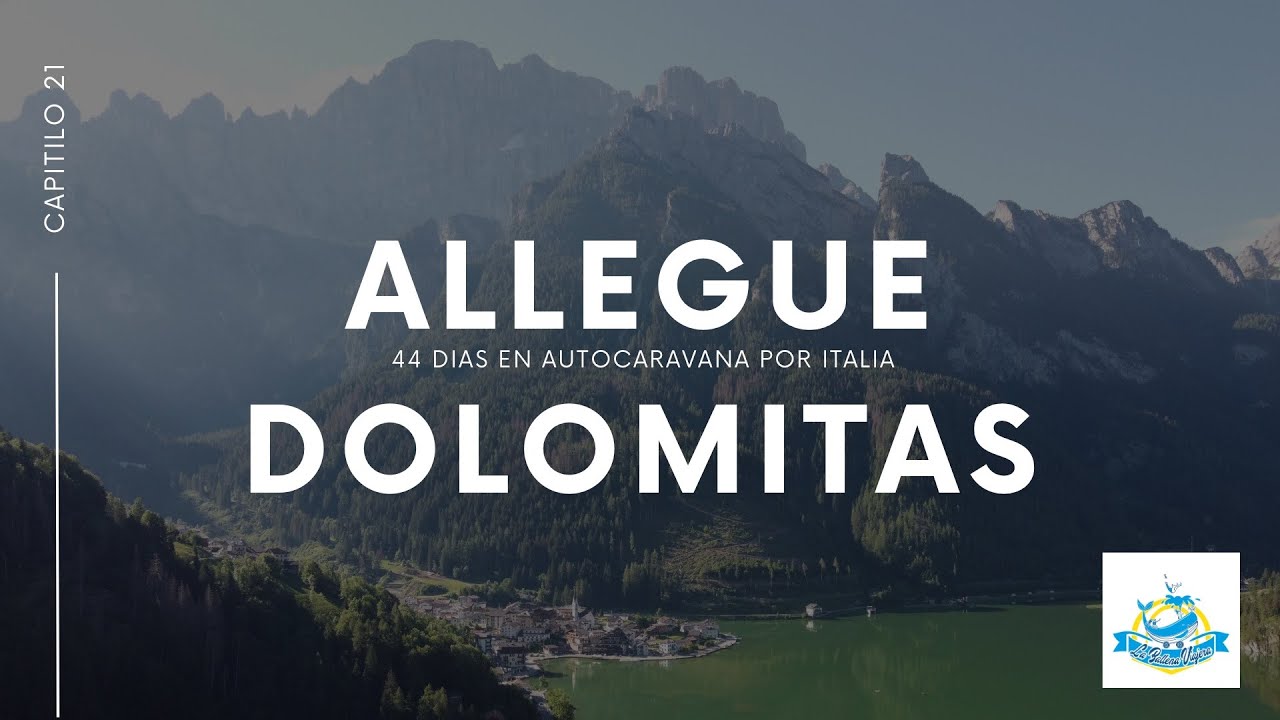Allegue. Dolomitas. ITALIA Capítulo 21