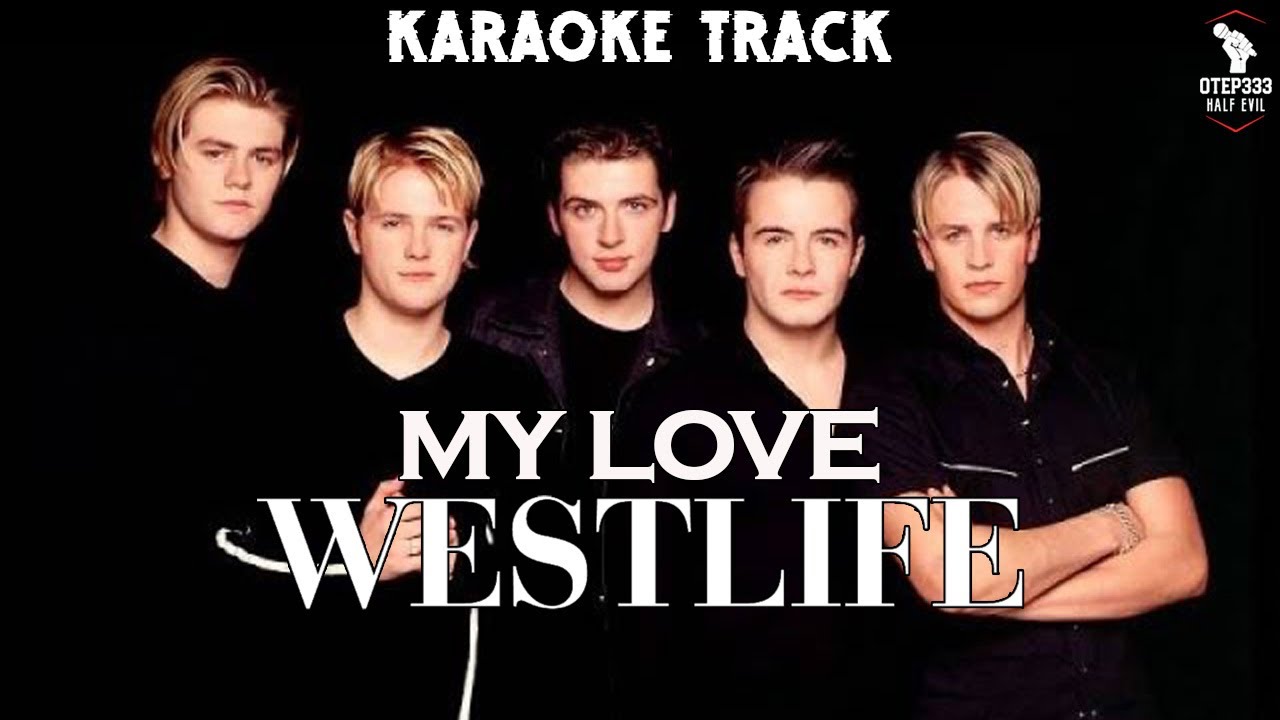 Westlife | My Love 🎤HQ Karaoke🎤