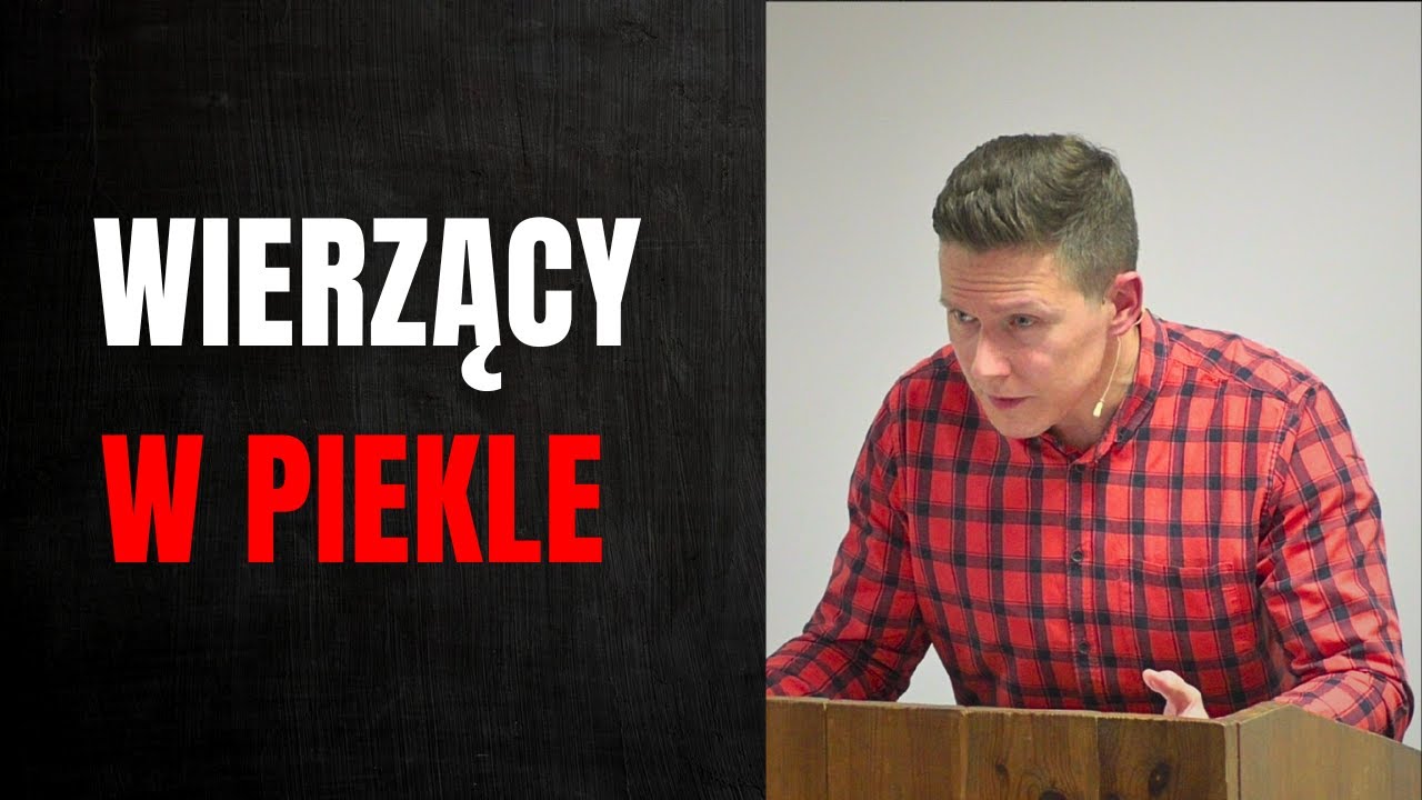 Wierzący w Piekle - Adam Węgrzyk  /Ewangelia Łukasza 13:23-30/
