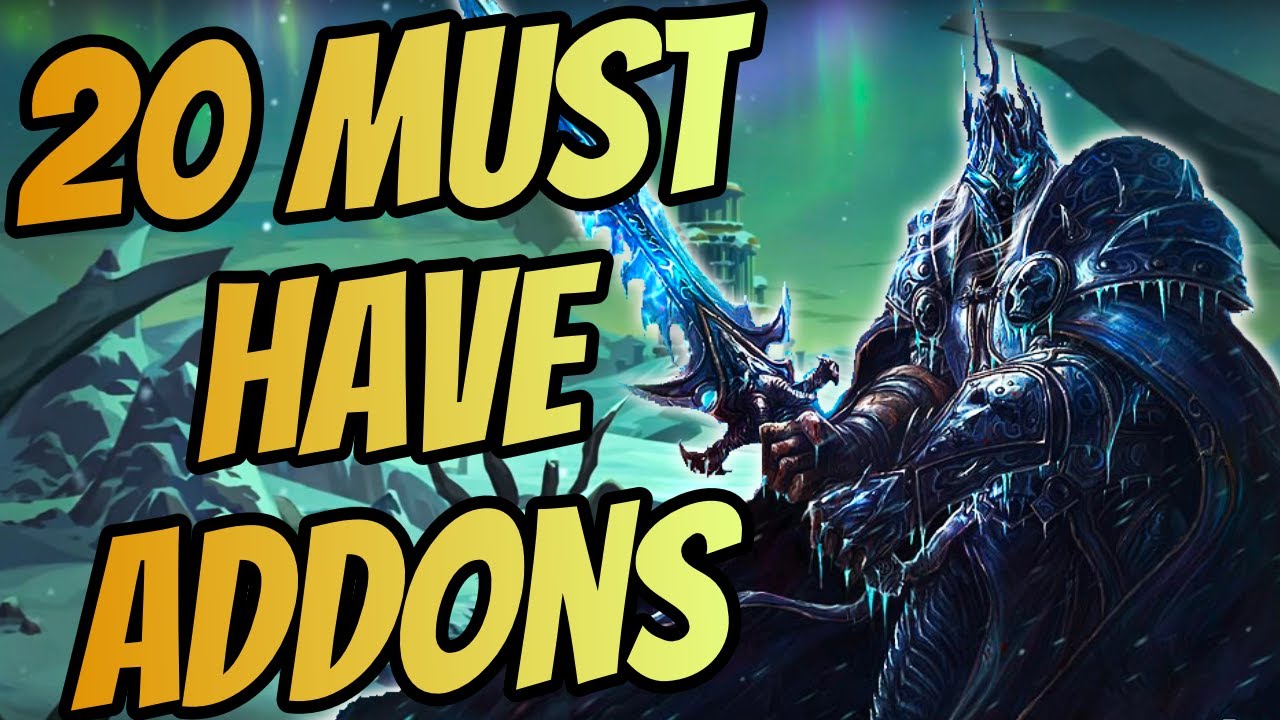 20 Must Have Addons Wrath of the Lich King Classic