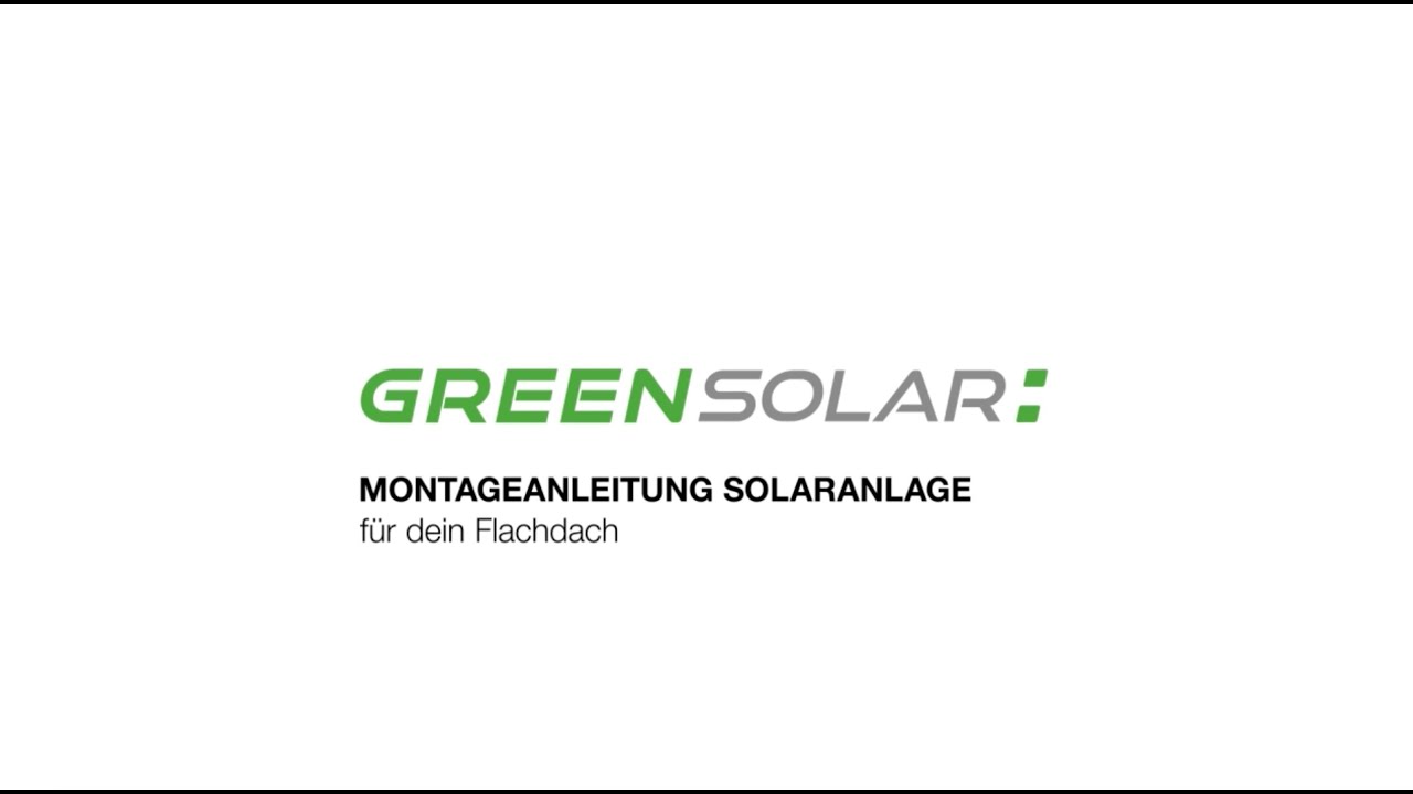 Green Solar Montageanleitung Solaranlage für dein Flachdach