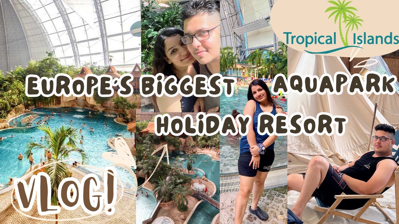 BERLIN TROPICAL ISLANDS🌴😍| LARGEST  Vacation Resort In EUROPE| Travel vlog | Indians in Germany🇩🇪🇮🇳