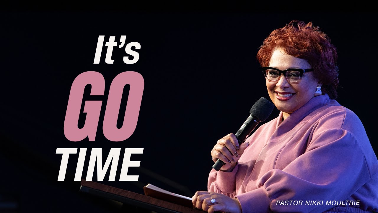 LADY TALK: Women's Bible Study | It's Go Time | Pastor Nikki Moultire