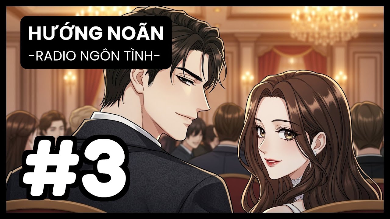 [Tập 3] Bí Mật Đứa Con 5 Năm Khiến Hướng Đồ Nam Sụp Đổ | Radio Ngôn Tình