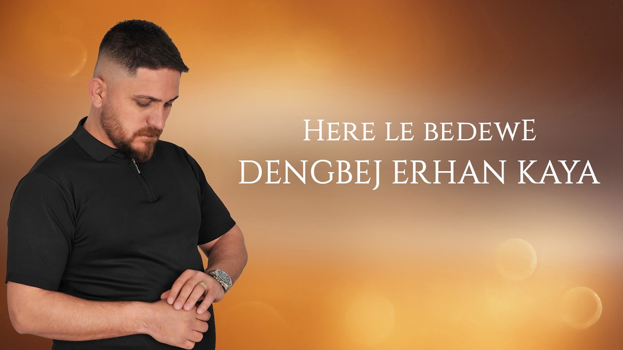 Dengbej Erhan Kaya - Here Le Bedewe 2026