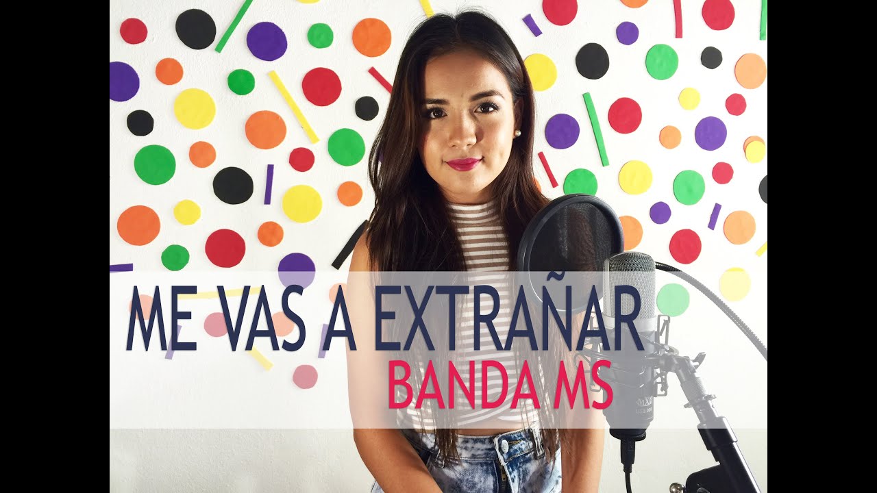 Me vas a extrañar - Banda ms / Giovana Nicole (cover)