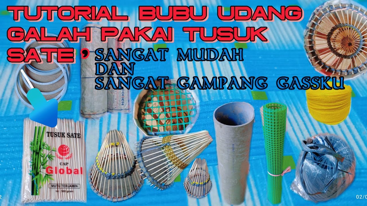tutorial bubu udang galah, pak cek tusuk sate, lebih mudah, dan sangat bagus, bubu udang galah