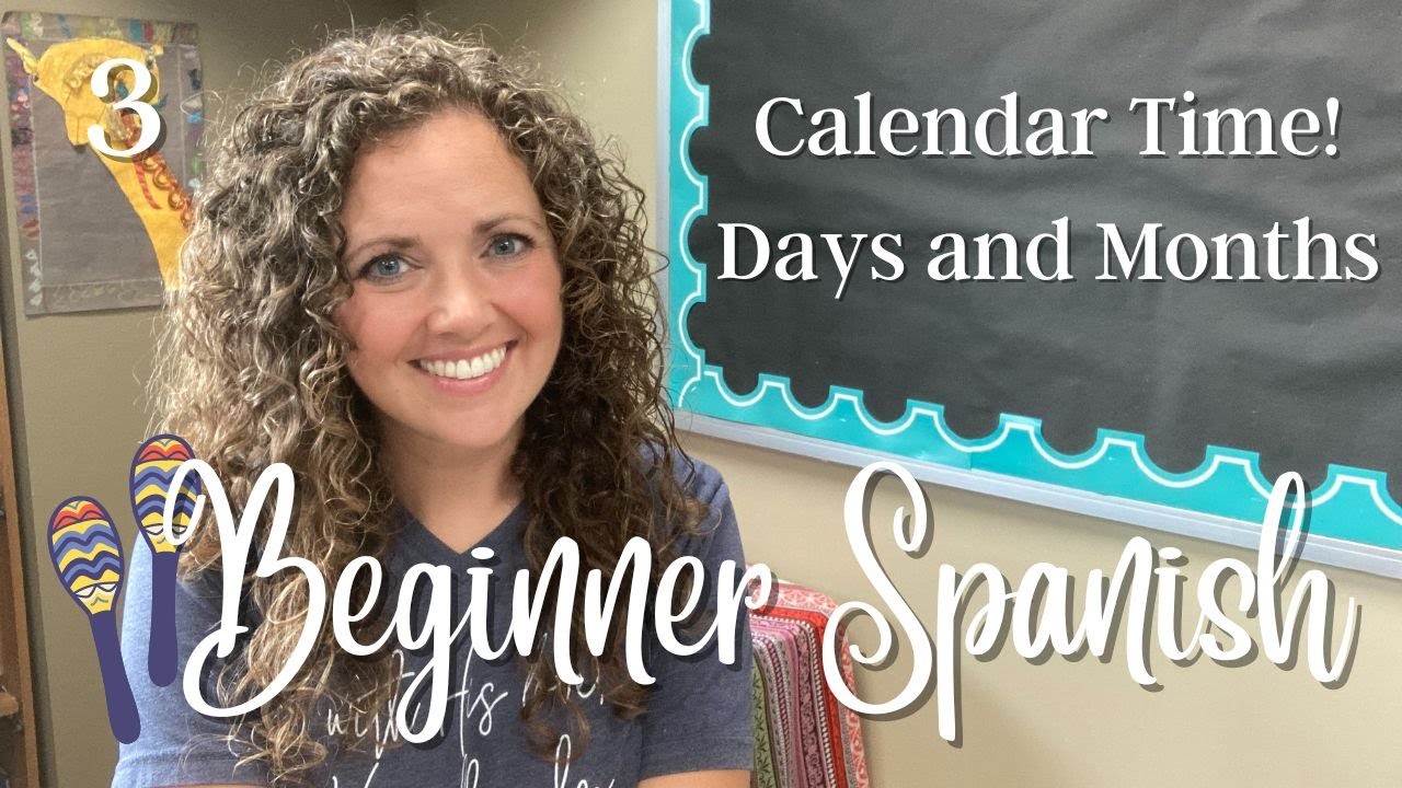 Beginner Spanish Calendar Vocabulary | Days and Months | El Calendario!