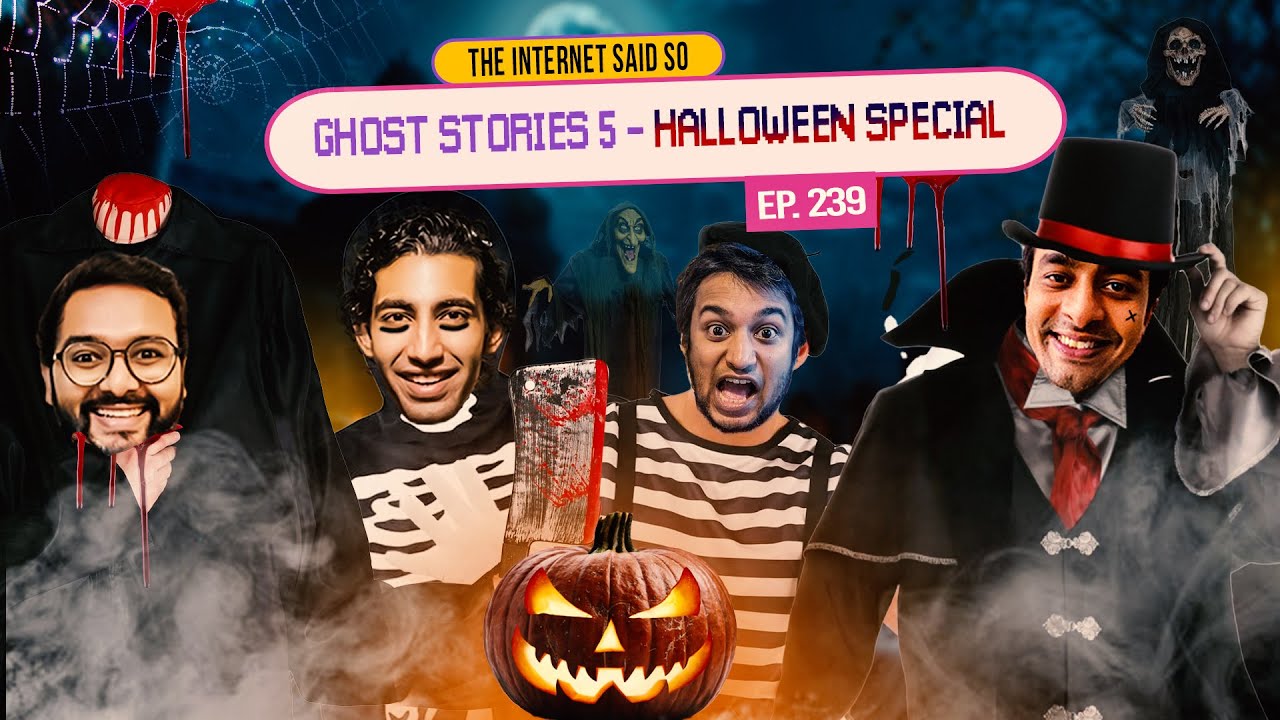 The Internet Said So | EP 239 | Ghost stories 5 - Halloween Special