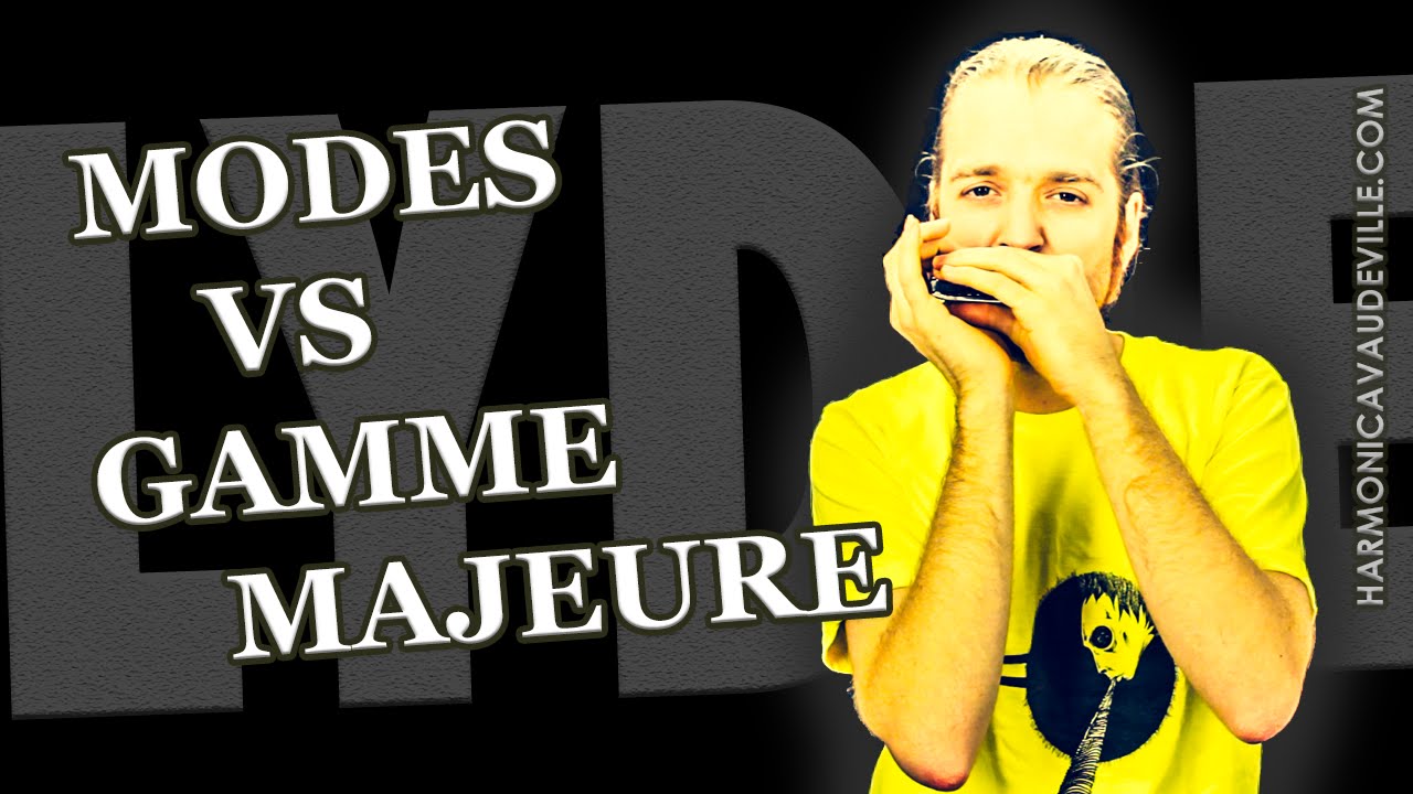Modes vs gamme majeure Harmonica Vaudeville