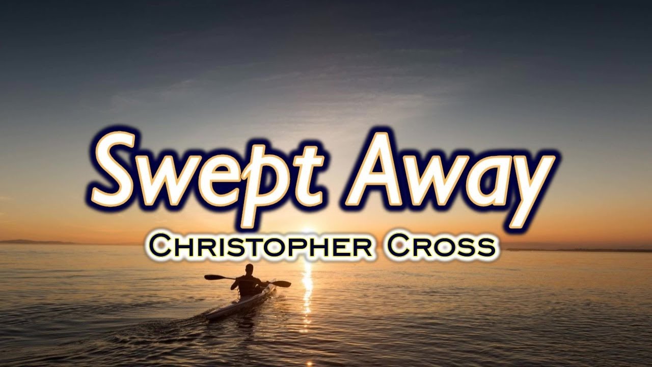 Swept Away - KARAOKE VERSION - Christopher Cross