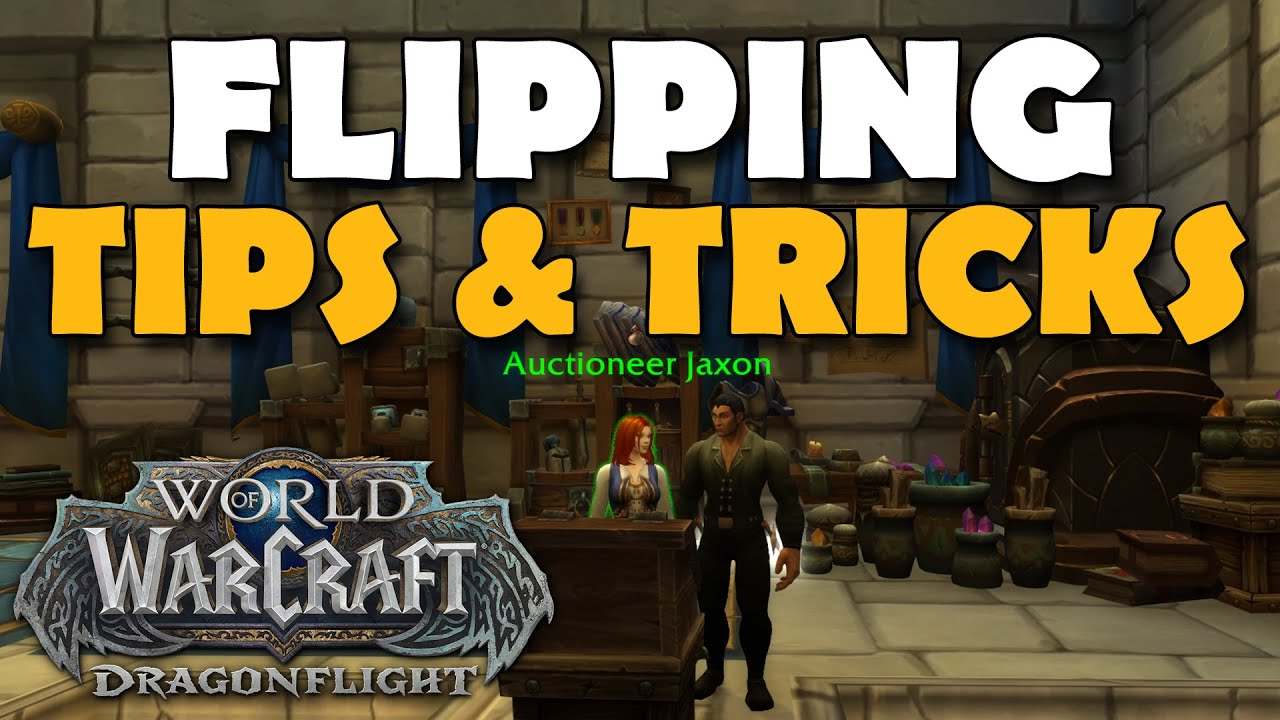 How To Flip Guide - Flipping Tips & Tricks To Make More Gold in WoW