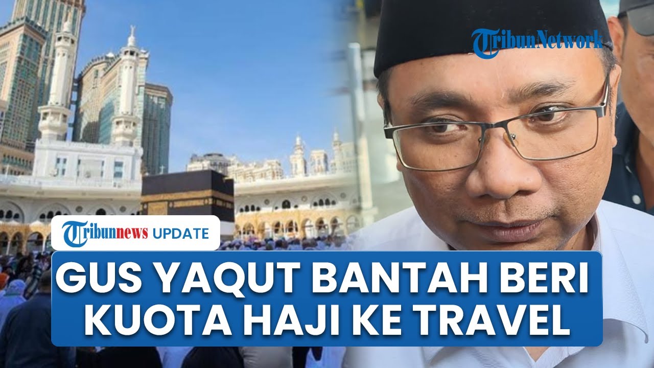 Diperiksa 4 Jam di KPK, Eks Menag Gus Yaqut Bantah Atur Jatah Kuota Haji ke Travel: Saya Tidak Tahu