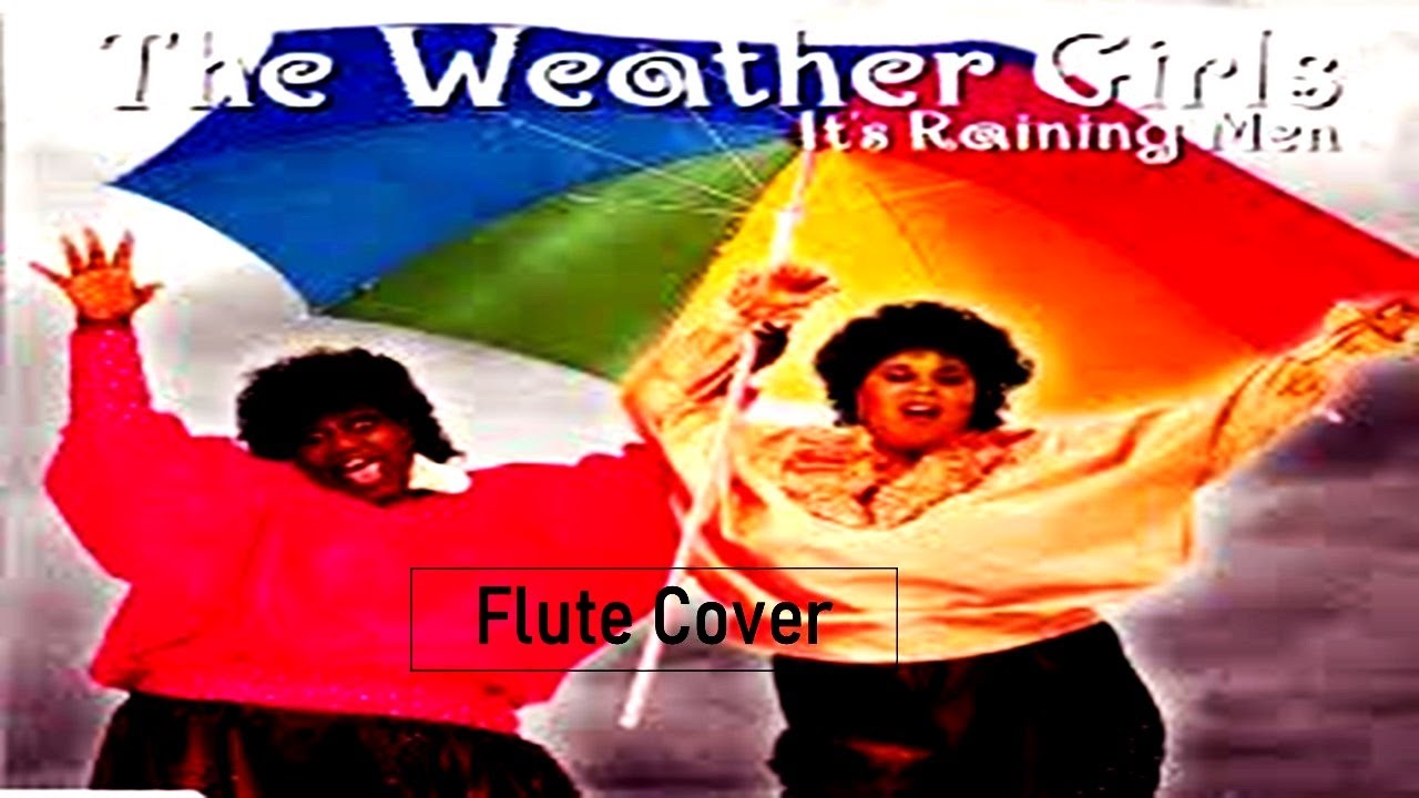 The Weather Girls - It's Raining Men (Flute cover)