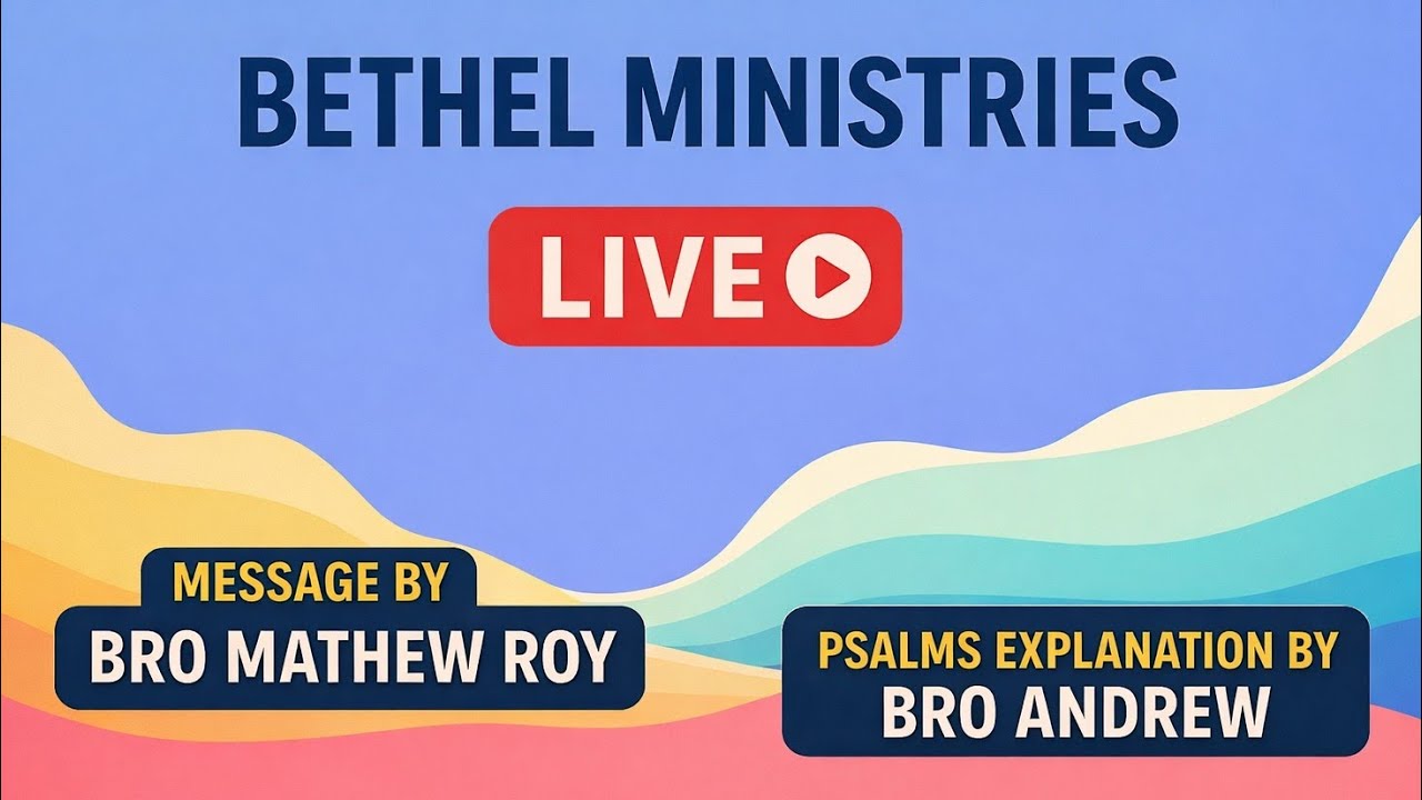 25TH JANUARY 2026 EVENING SERVICE MESSAGE GIVEN BY BROTHER MATHEW ROY