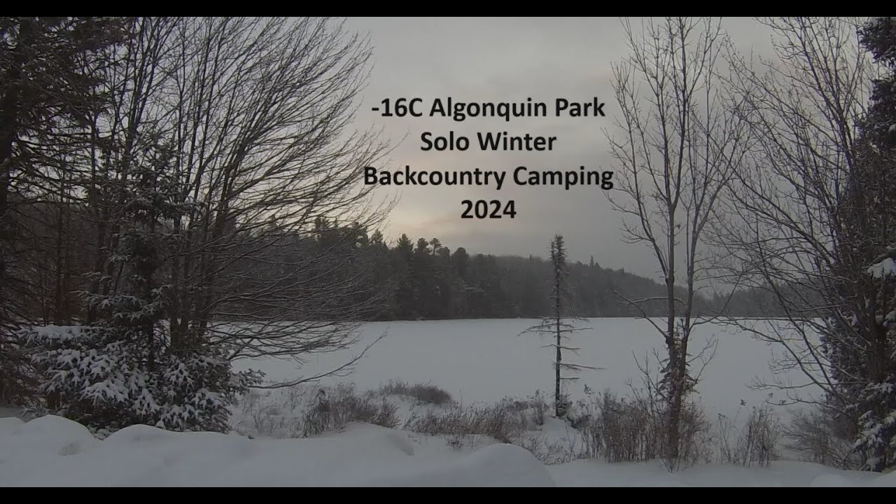 -16C Algonquin Park Solo Winter Backcountry Camping 2024