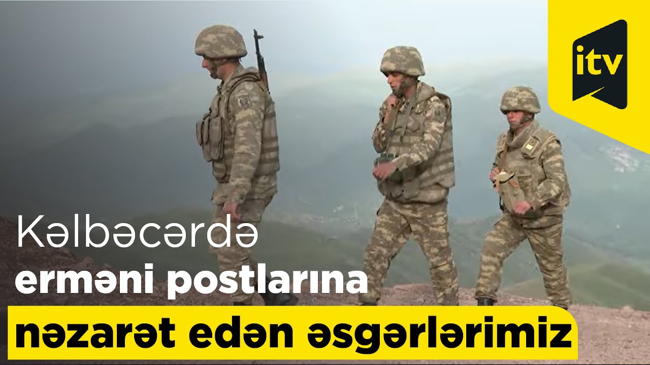 Kəlbəcərin ən uca zirvəsindən erməni postlarına nəzarət edən əsgərlərimiz