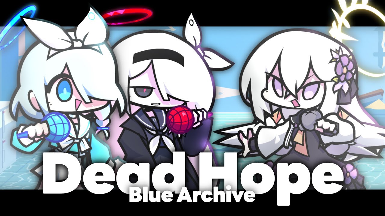 Dead Hope - but Arona and Plana and Azusa sings it【Blue Archive×FNF】