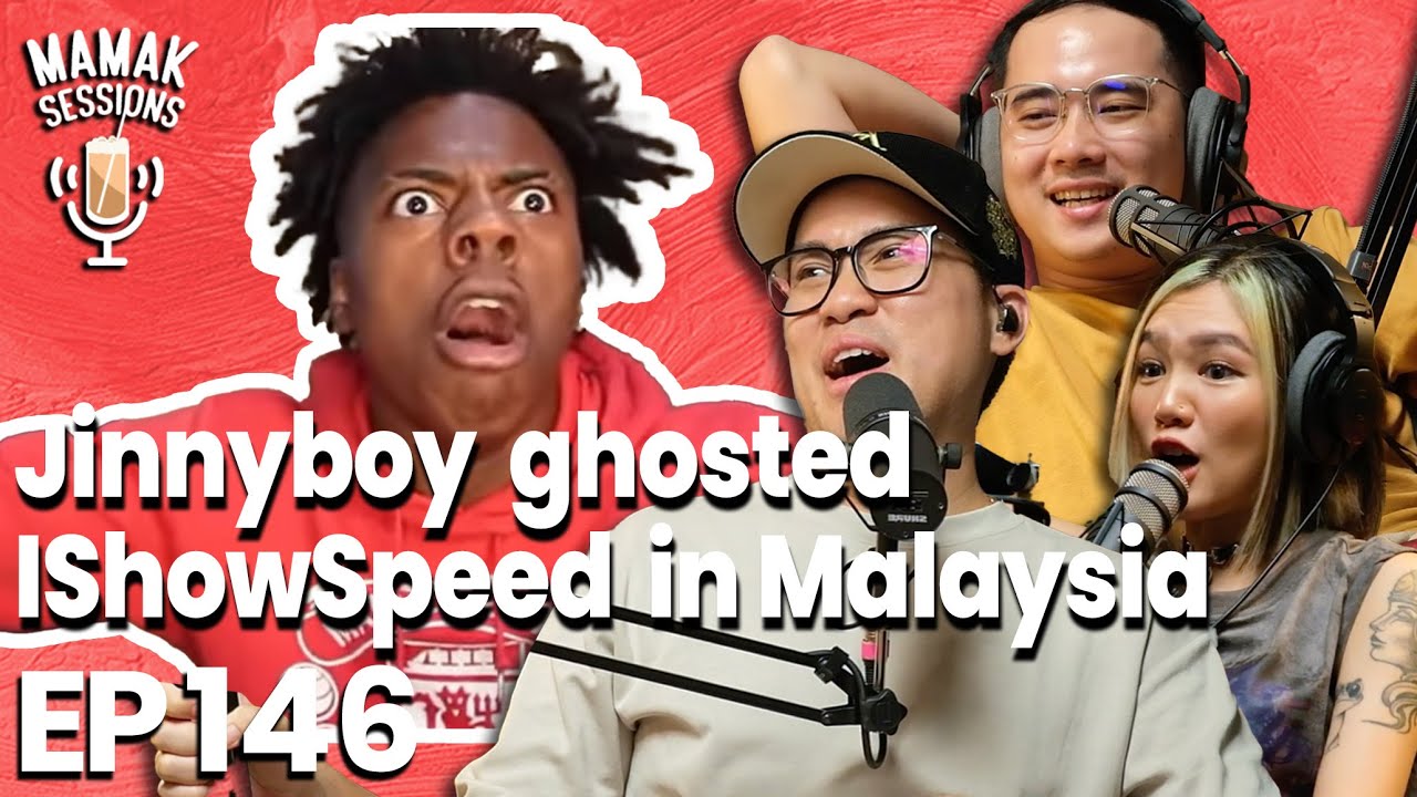 Jinnyboy GHOSTED IShowSpeed?! - Mamak Sessions Podcast EP. 146