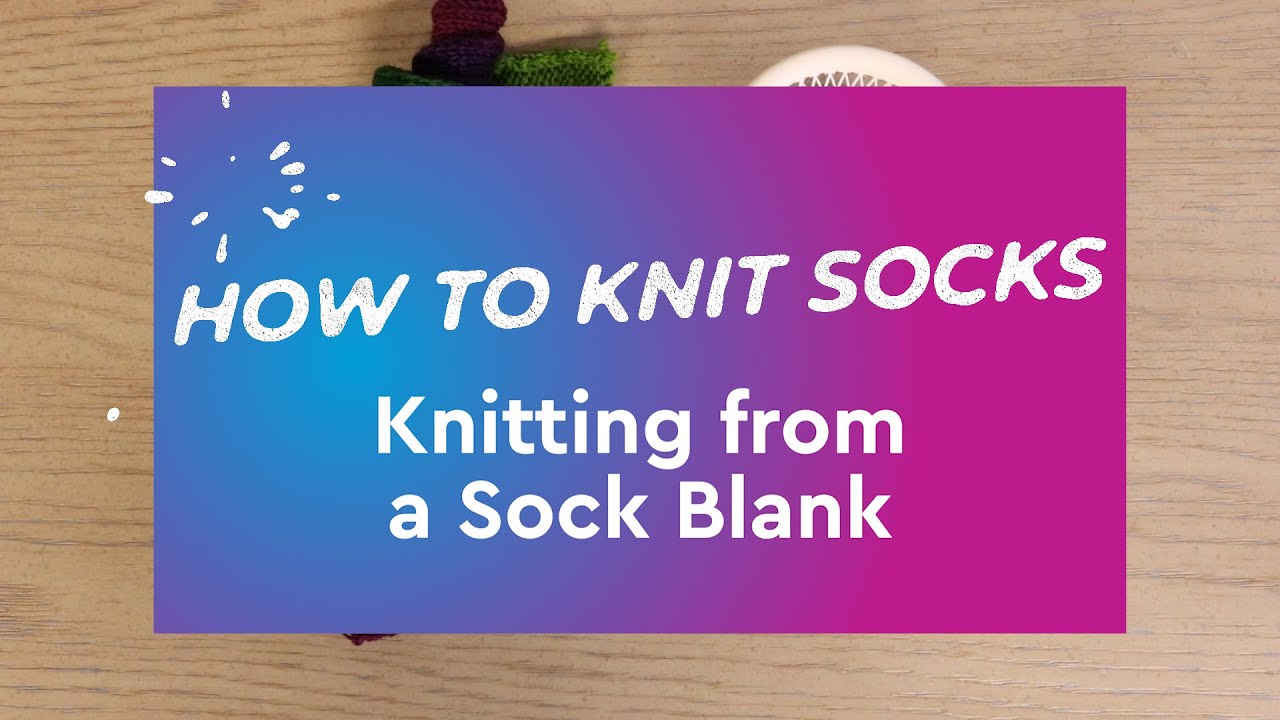 What to do with a Sock Blank!