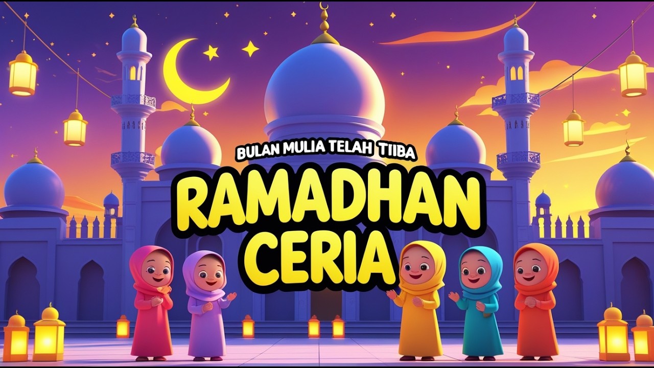 🌙 Lagu Ramadhan Ceria untuk Anak-anak 🎶