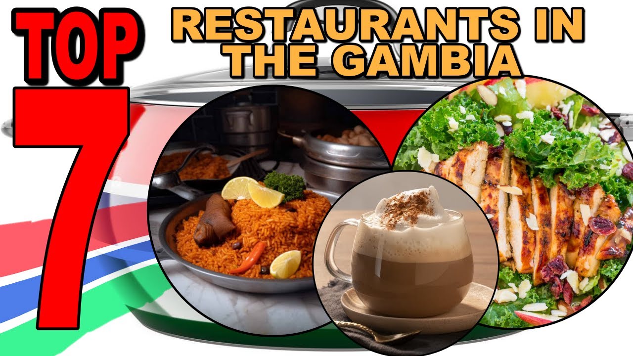 TOP 7 RESTAURANTS IN THE GAMBIA