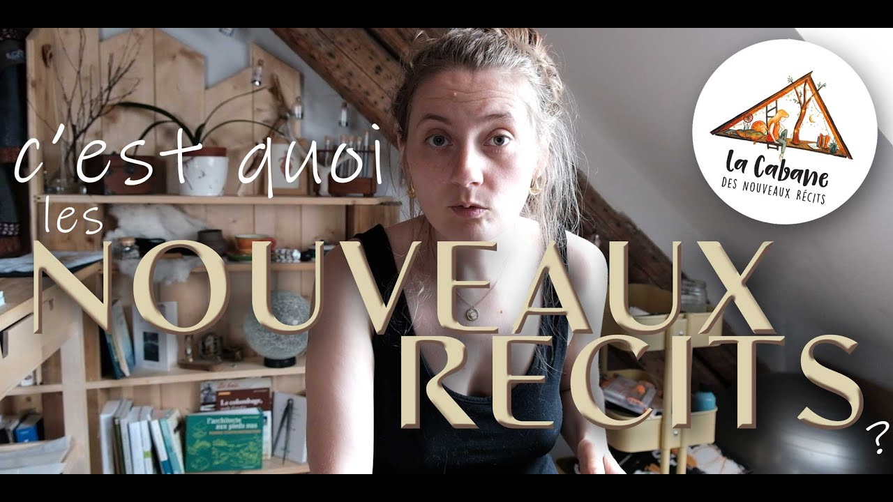 NOUVEAUX RÉCITS : C'est quoi ? Pourquoi ? Comment écrire des histoires au service du vivant ?