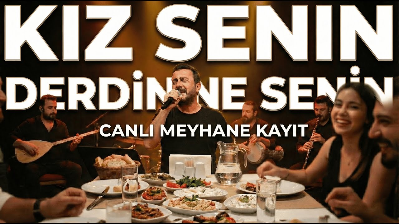 Kız Senin Derdin Ne? - Rakı Masası Fasıl Versiyonu